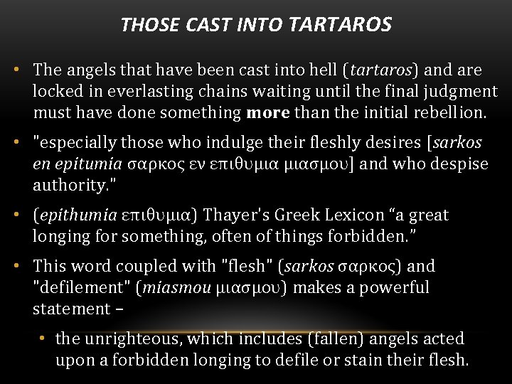 THOSE CAST INTO TARTAROS • The angels that have been cast into hell (tartaros)