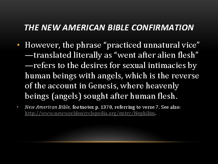 THE NEW AMERICAN BIBLE CONFIRMATION • However, the phrase “practiced unnatural vice” —translated literally