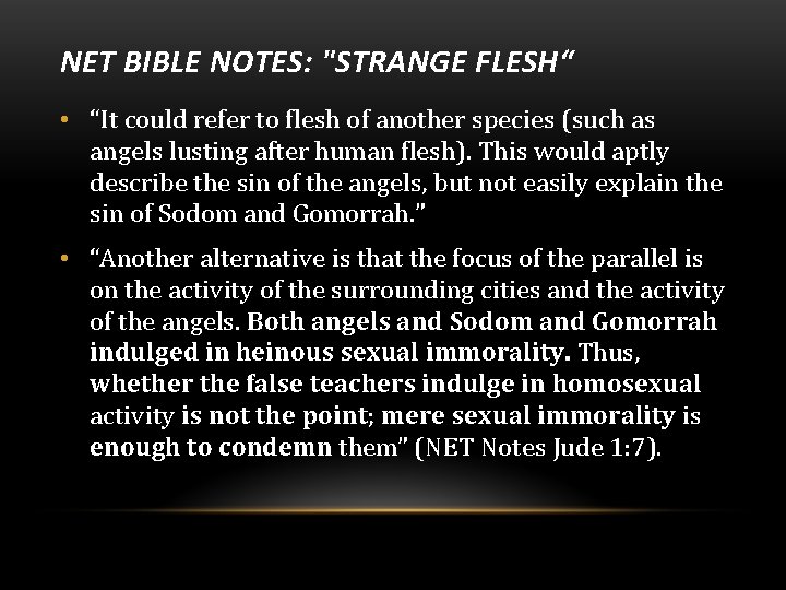 NET BIBLE NOTES: "STRANGE FLESH“ • “It could refer to flesh of another species