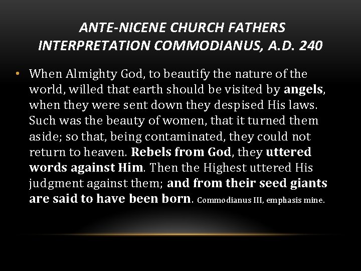 ANTE-NICENE CHURCH FATHERS INTERPRETATION COMMODIANUS, A. D. 240 • When Almighty God, to beautify