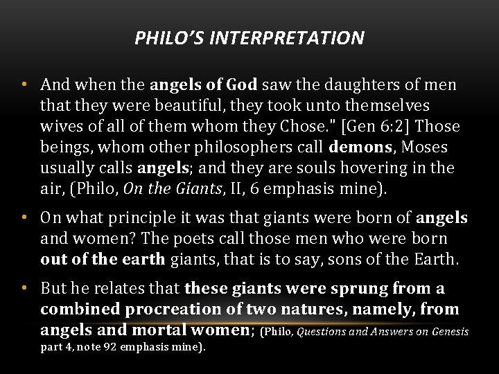 PHILO’S INTERPRETATION • And when the angels of God saw the daughters of men