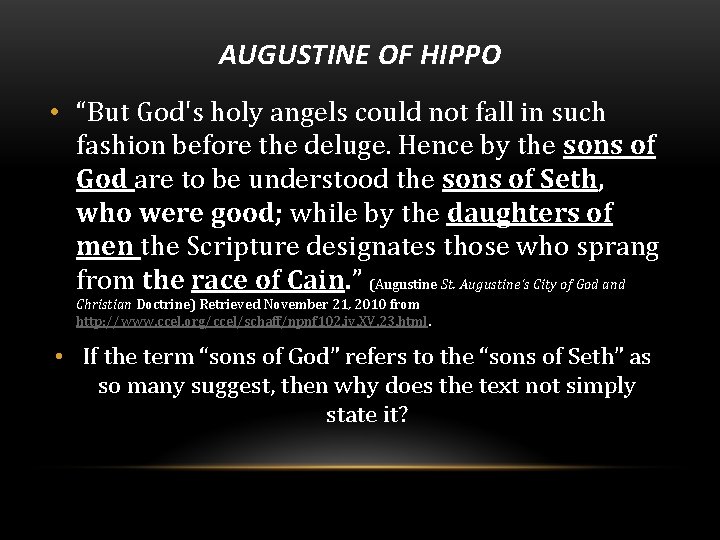 AUGUSTINE OF HIPPO • “But God's holy angels could not fall in such fashion