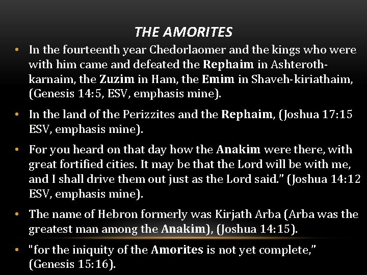 THE AMORITES • In the fourteenth year Chedorlaomer and the kings who were with
