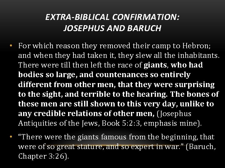 EXTRA-BIBLICAL CONFIRMATION: JOSEPHUS AND BARUCH • For which reason they removed their camp to