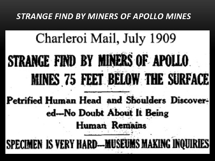 STRANGE FIND BY MINERS OF APOLLO MINES 