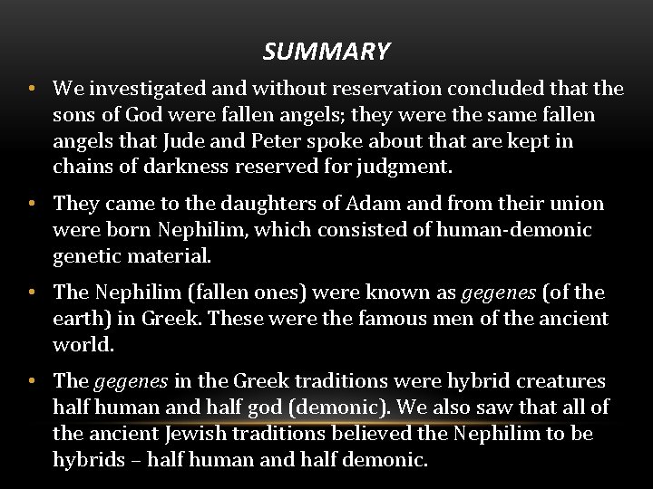 SUMMARY • We investigated and without reservation concluded that the sons of God were