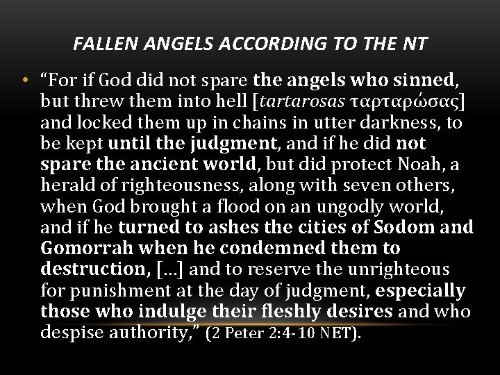 FALLEN ANGELS ACCORDING TO THE NT • “For if God did not spare the