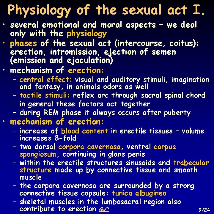 Physiology of the sexual act I. • several emotional and moral aspects – we