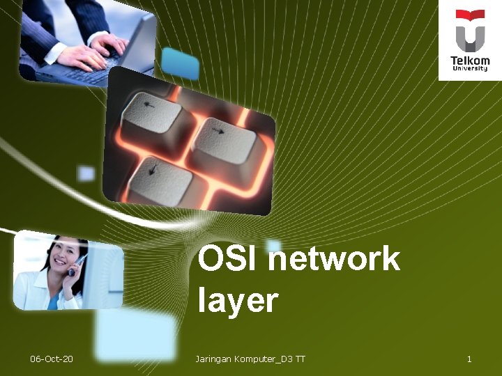 LOGO OSI network layer 06 -Oct-20 Jaringan Komputer_D 3 TT 1 LOGO OSI network layer 06 -Oct-20 Jaringan Komputer_D 3 TT 1