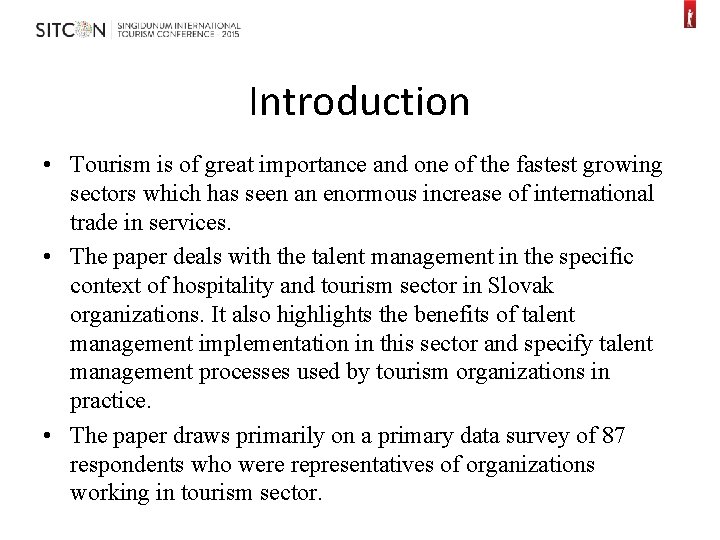 Introduction • Tourism is of great importance and one of the fastest growing sectors