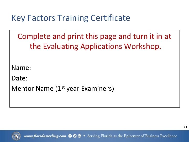 Key Factors Training Certificate Complete and print this page and turn it in at