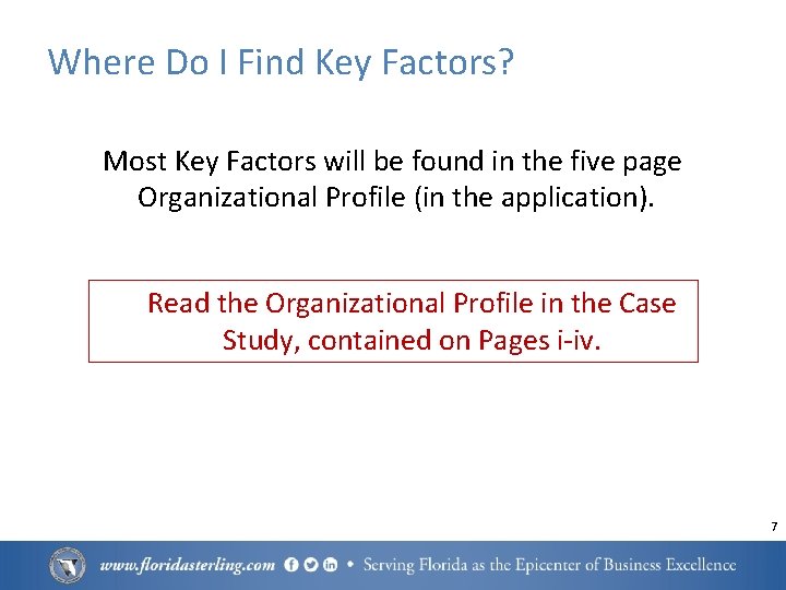 Where Do I Find Key Factors? Most Key Factors will be found in the