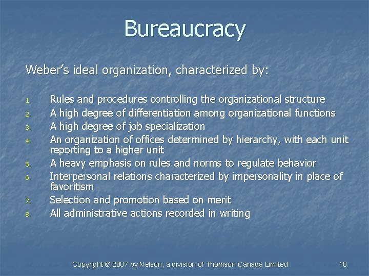 Bureaucracy Weber’s ideal organization, characterized by: 1. 2. 3. 4. 5. 6. 7. 8.