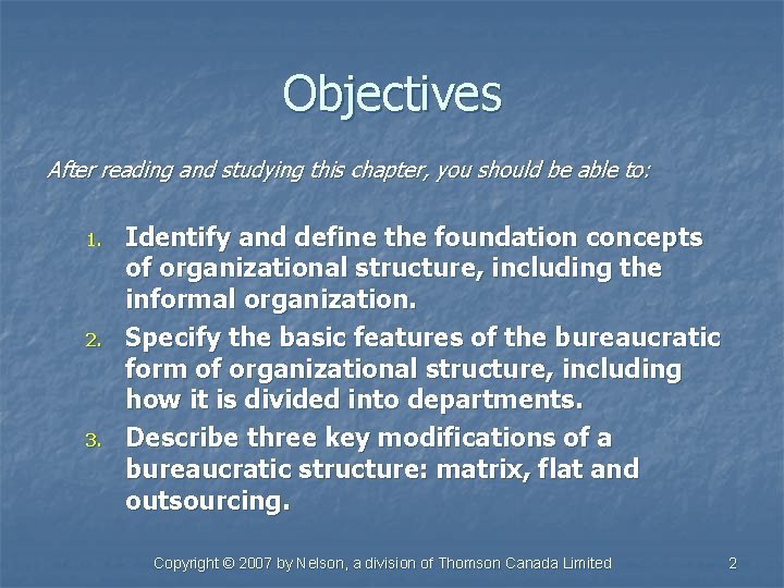Objectives After reading and studying this chapter, you should be able to: 1. 2.