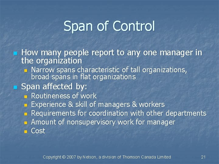 Span of Control n How many people report to any one manager in the