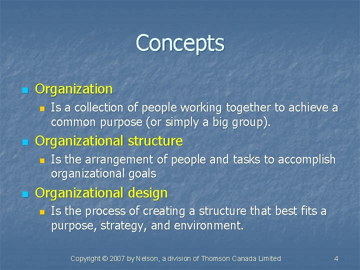 Concepts n Organization n n Organizational structure n n Is a collection of people