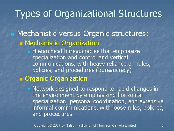 Types of Organizational Structures n Mechanistic versus Organic structures: n Mechanistic Organization n n