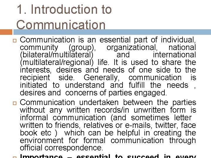 1. Introduction to Communication is an essential part of individual, community (group), organizational, national