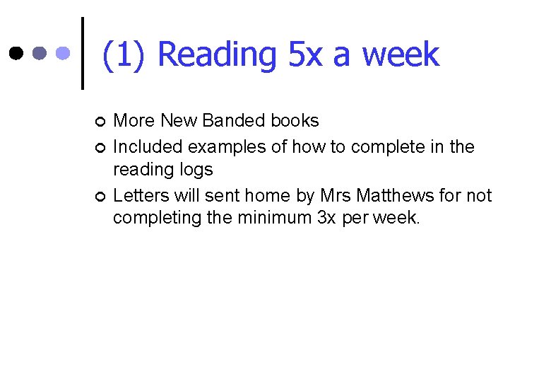 (1) Reading 5 x a week ¢ ¢ ¢ More New Banded books Included