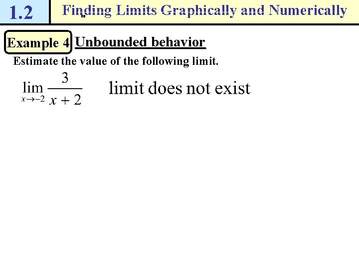 1. 2 Finding Limits Graphically and Numerically 90 8 7 -1 -2 -6 -7
