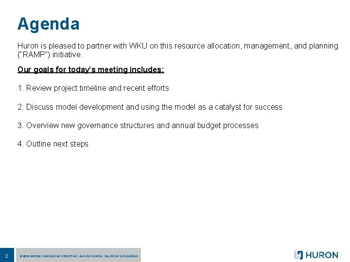 Agenda Huron is pleased to partner with WKU on this resource allocation, management, and