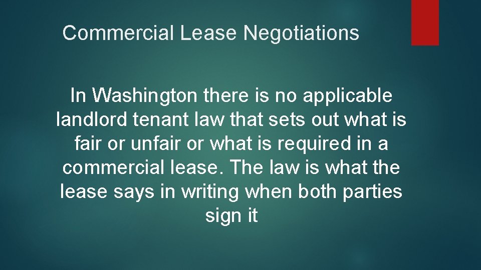 Commercial Lease Negotiations In Washington there is no applicable landlord tenant law that sets