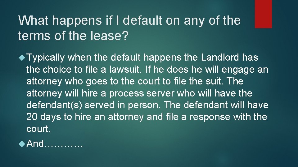 What happens if I default on any of the terms of the lease? Typically