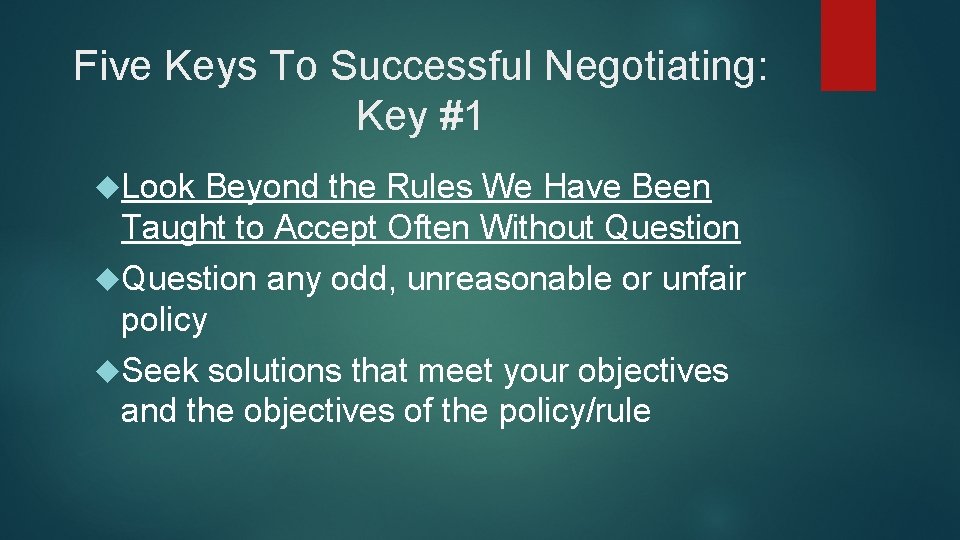 Five Keys To Successful Negotiating: Key #1 Look Beyond the Rules We Have Been