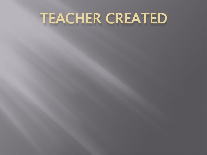 TEACHER CREATED 