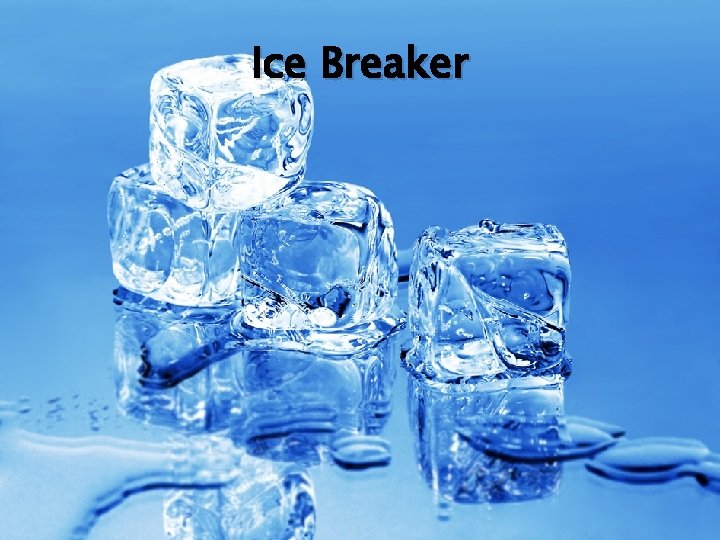 Ice Breaker 