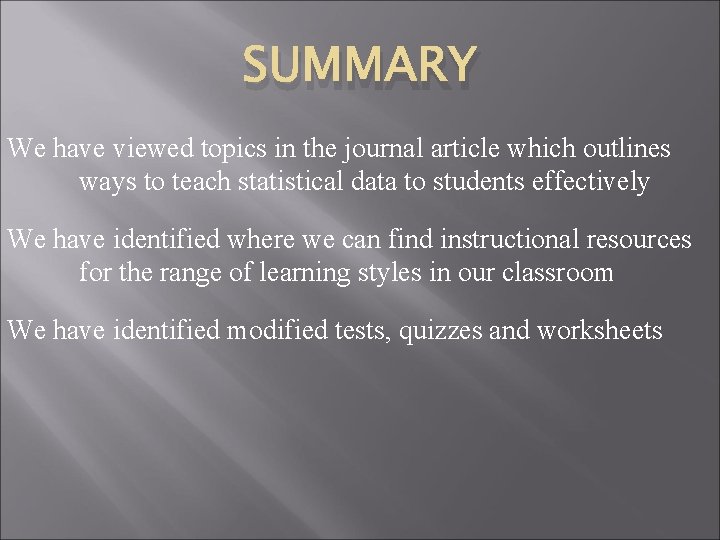 SUMMARY We have viewed topics in the journal article which outlines ways to teach
