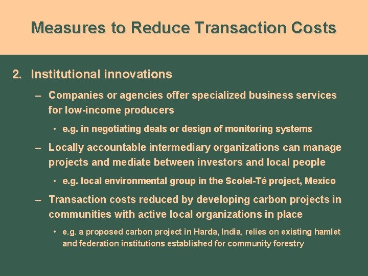 Measures to Reduce Transaction Costs 2. Institutional innovations – Companies or agencies offer specialized