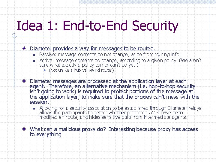 Idea 1: End-to-End Security Diameter provides a way for messages to be routed. n