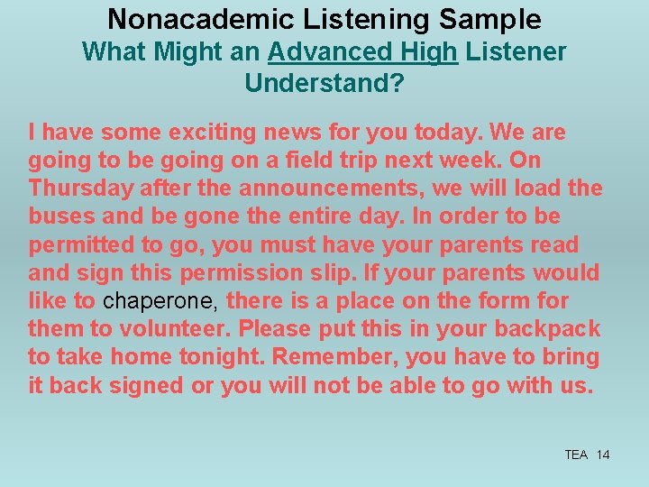 Nonacademic Listening Sample What Might an Advanced High Listener Understand? I have some exciting