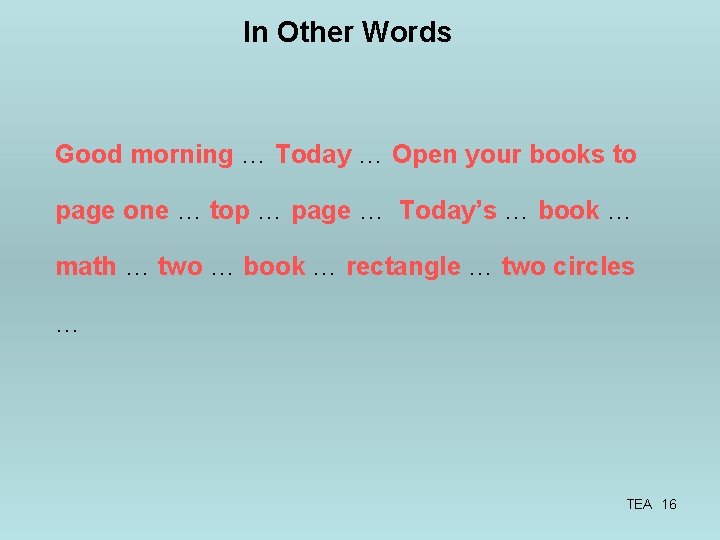 In Other Words Good morning … Today … Open your books to page one