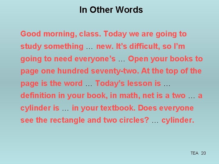 In Other Words Good morning, class. Today we are going to study something …