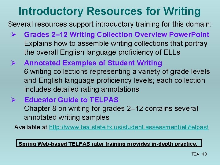 Introductory Resources for Writing Several resources support introductory training for this domain: Ø Grades