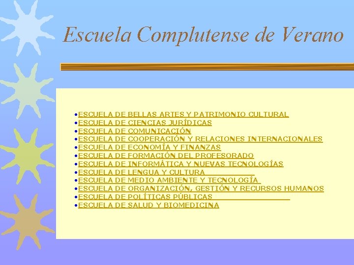 Escuela Complutense de Verano • ESCUELA DE BELLAS ARTES Y PATRIMONIO CULTURAL • ESCUELA