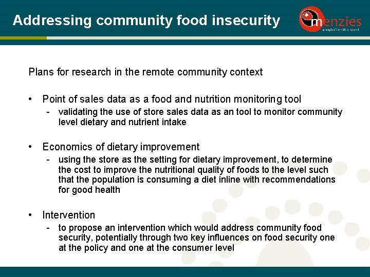 Addressing community food insecurity Plans for research in the remote community context • Point