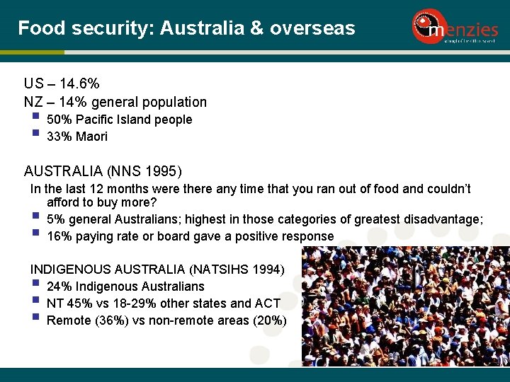 Food security: Australia & overseas US – 14. 6% NZ – 14% general population