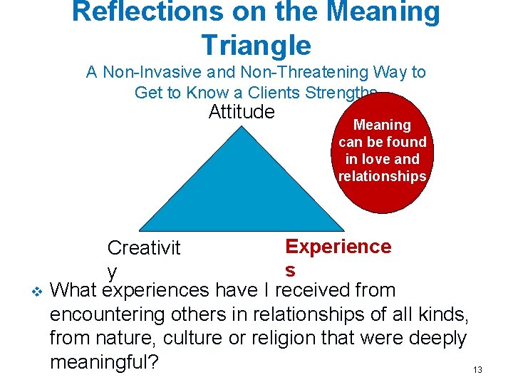 Reflections on the Meaning Triangle A Non-Invasive and Non-Threatening Way to Get to Know