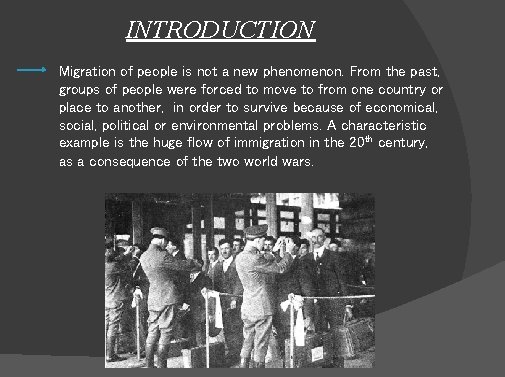 INTRODUCTION Migration of people is not a new phenomenon. From the past, groups of INTRODUCTION Migration of people is not a new phenomenon. From the past, groups of