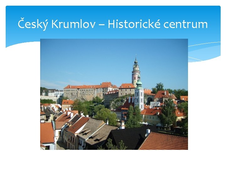 Český Krumlov – Historické centrum 