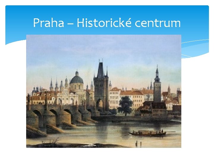 Praha – Historické centrum 