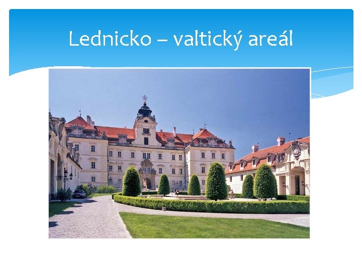 Lednicko – valtický areál 