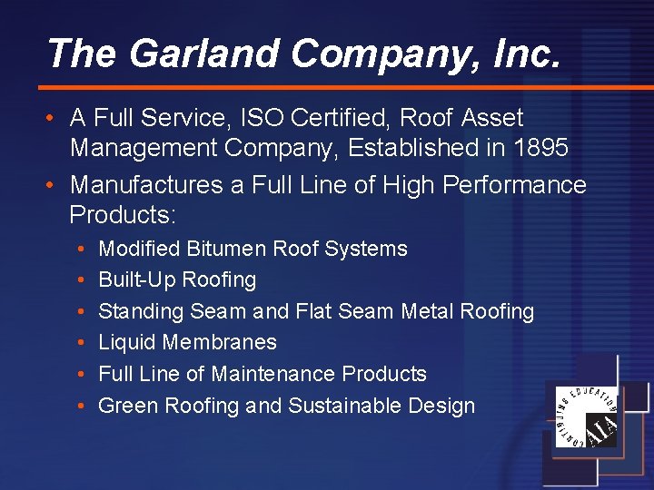 The Garland Company, Inc. • A Full Service, ISO Certified, Roof Asset Management Company,