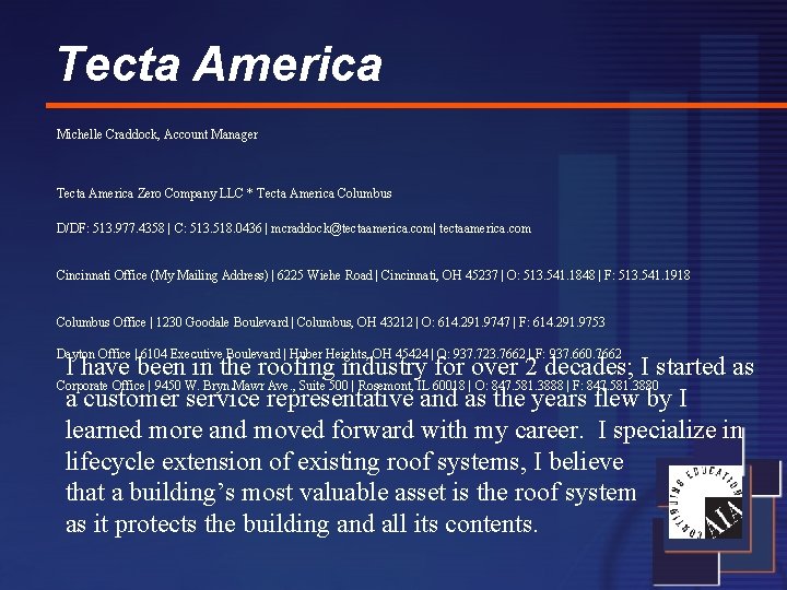 Tecta America Michelle Craddock, Account Manager Tecta America Zero Company LLC * Tecta America