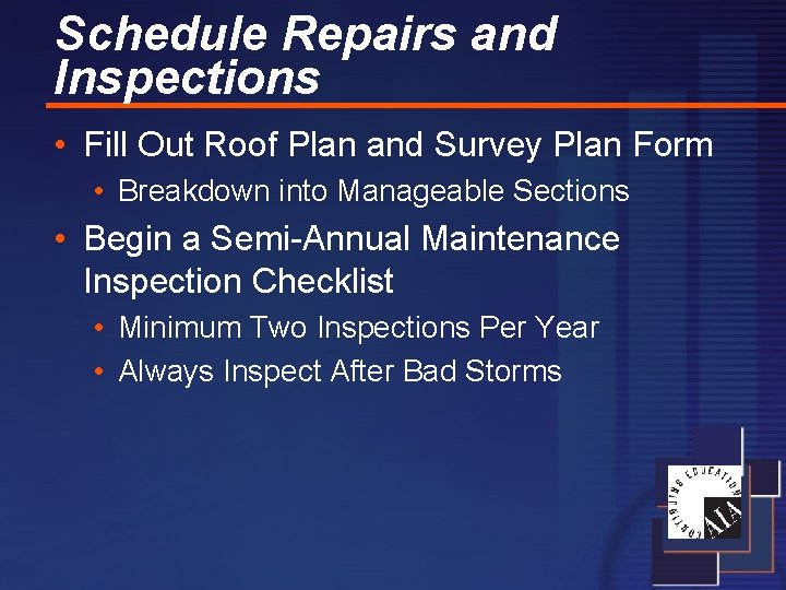 Schedule Repairs and Inspections • Fill Out Roof Plan and Survey Plan Form •