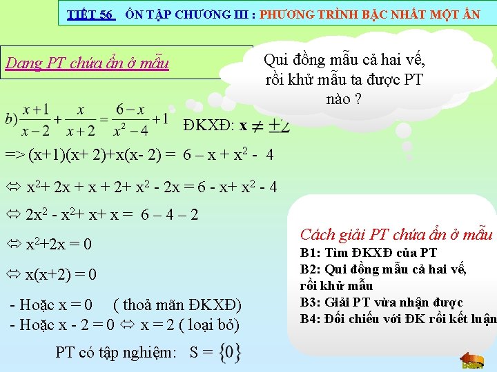 TIẾT 56 ÔN TẬP CHƯƠNG III : PHƯƠNG TRÌNH BẬC NHẤT MỘT ẨN Qui