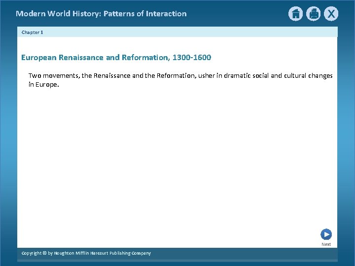 Modern World History: Patterns of Interaction Chapter 1 European Renaissance and Reformation, 1300 -1600 Modern World History: Patterns of Interaction Chapter 1 European Renaissance and Reformation, 1300 -1600